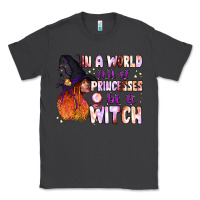 Smoke in a world full of princesses be a witch Classic Tee - BundleAndBundleShop