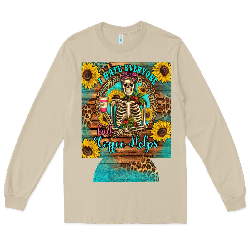 I Hate Everyone But Coffee Helps Western Skeleton Coffee Sunflowers 12 Long Sleeve Tee by Artiststas | Teevron