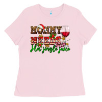 Bubblegum Pink mommy needs her jingle juice Ladies Tee - AdoDesignShop