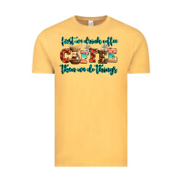 Vintage Mustard first we drink coffee then we do things Vintage Tee - AdoDesignShop