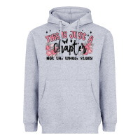 Heather Grey this is just a chapter not the whole story Heavyweight Hoodie - MaliasSmallBusiness