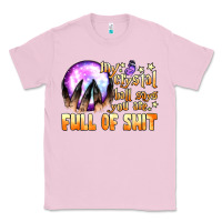 Bubblegum Pink my crystal ball says you are full of shit Classic Tee - BundleAndBundleShop