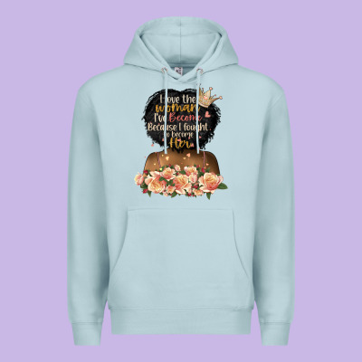 I Love The Woman L've Become Black Girl Premium Hoodie Designed By Artiststas