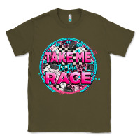 Army Green take me to the race Classic Tee - AdoDesignShop