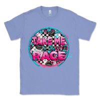 Colony Blue take me to the race Classic Tee - AdoDesignShop