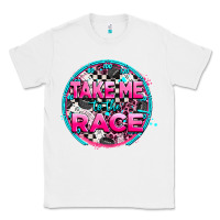 White take me to the race Classic Tee - AdoDesignShop