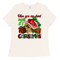 Bone when you are dead inside its Christmas Ladies Tee - AdoDesignShop