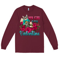 Burgundy my cat is my valentine Long Sleeve Tee - AdoDesignShop