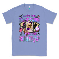 Colony Blue i don't need tarot cards to read your bullcrap Classic Tee - BundleAndBundleShop