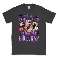 Smoke i don't need tarot cards to read your bullcrap Classic Tee - BundleAndBundleShop