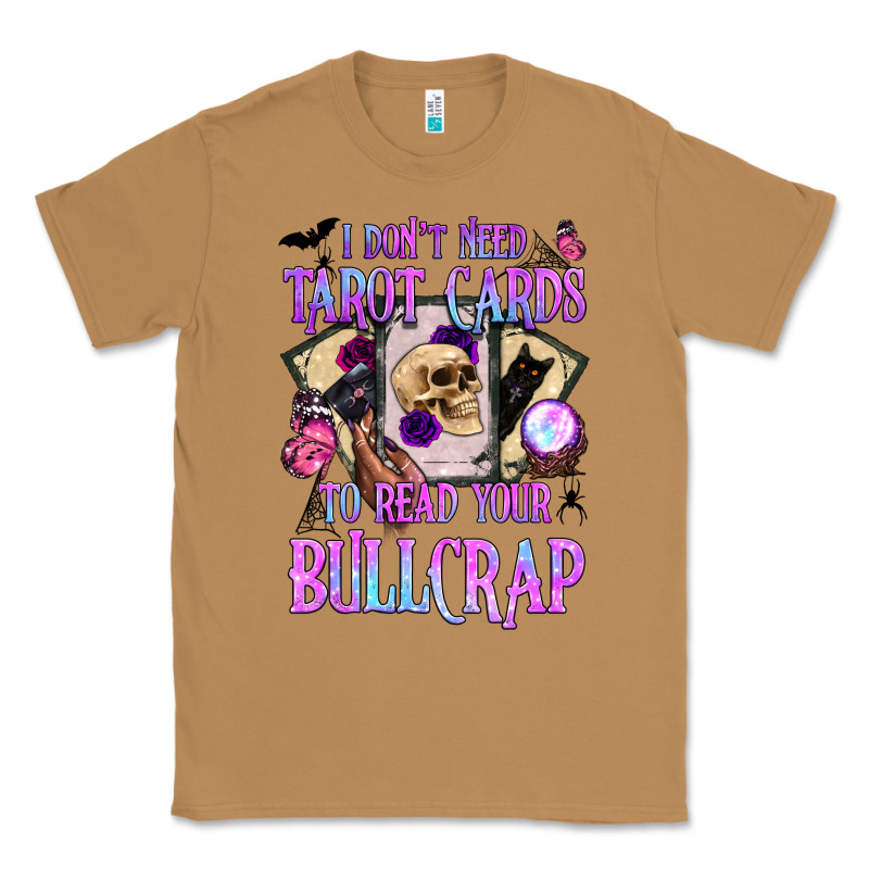I Don't Need Tarot Cards To Read Your Bullcrap Classic Tee by BundleAndBundleShop | Teevron