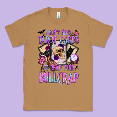 I Don't Need Tarot Cards To Read Your Bullcrap Classic Tee Designed By Bundleandbundleshop