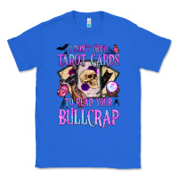 True Royal i don't need tarot cards to read your bullcrap Classic Tee - BundleAndBundleShop