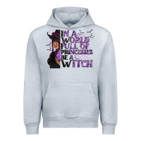 Heather Grey In a World Full of Princesses Be a Witch Urban Hoodie - texasbilliewilder