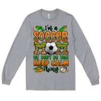 Heather Grey i'm a soccer mom we don't do that keep calm thing Long Sleeve Tee - Jasminsmagicworld