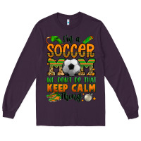 Plum i'm a soccer mom we don't do that keep calm thing Long Sleeve Tee - Jasminsmagicworld