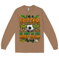 Toasted Coconut i'm a soccer mom we don't do that keep calm thing Long Sleeve Tee - Jasminsmagicworld