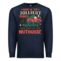 Home Of The Jollıest Bunch Of Assholes Thıs Sıd Premium Sweatshirt | Teevron