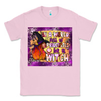 Bubblegum Pink in a world full of princesses be a witch tumbler Classic Tee - BundleAndBundleShop