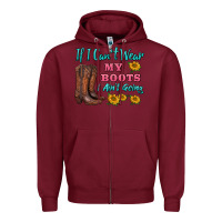 Burgundy if i can't wear my boots i ain't going Zipper Hoodie - BarkalooDesign