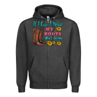Charcoal Heather if i can't wear my boots i ain't going Zipper Hoodie - BarkalooDesign