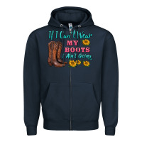 Navy if i can't wear my boots i ain't going Zipper Hoodie - BarkalooDesign