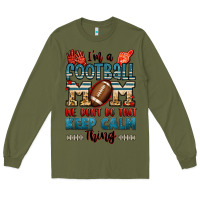 Army Green i'm a american football mom we don't do that keep Long Sleeve Tee - Jasminsmagicworld