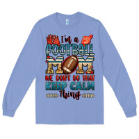 Colony Blue i'm a american football mom we don't do that keep Long Sleeve Tee - Jasminsmagicworld