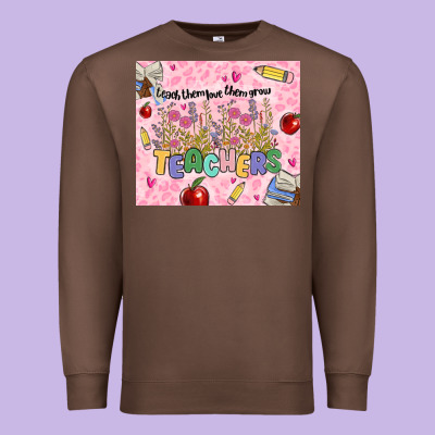 Teachers Teach Them Love Them Grow Premium Sweatshirt Designed By Maliassmallbusiness