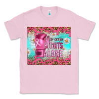 Bubblegum Pink Breast cancer  no one fıghts alone tumbler Classic Tee - Artiststas