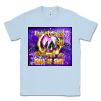 Dusty Blue my crystal ball says you are full of shit tumbler Classic Tee - BundleAndBundleShop