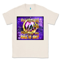 Natural my crystal ball says you are full of shit tumbler Classic Tee - BundleAndBundleShop