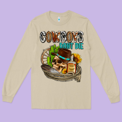 Cowboys Don't Die Long Sleeve Tee Designed By Adodesignshop