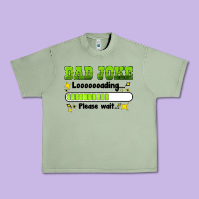 Dad Joke Loading Please Wait Urban Heavy Tee Designed By Hra Design Shop