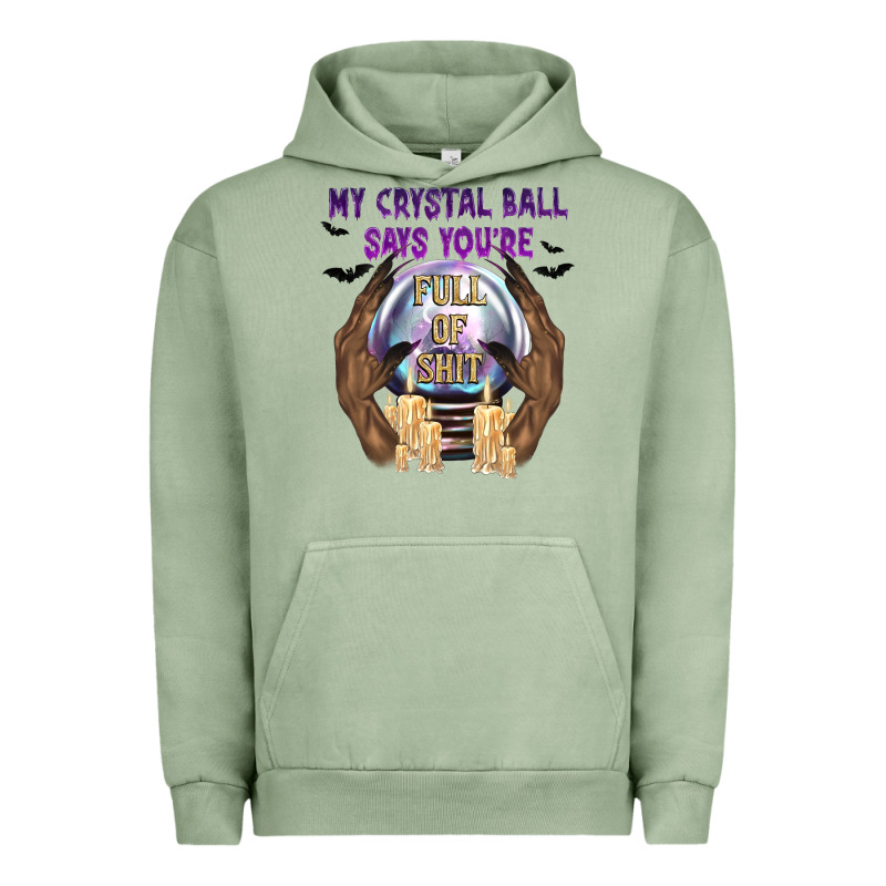 My Crystal Ball Says You're Urban Hoodie by texasbilliewilder | Teevron