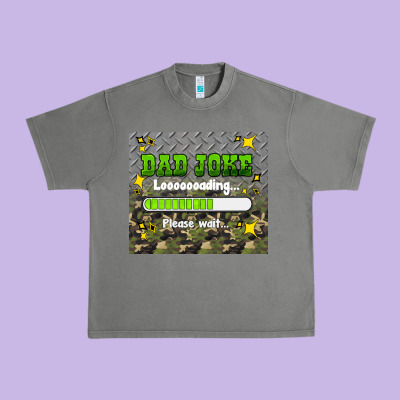 Dad Joke Loading Please Wait Urban Heavy Tee Designed By Hra Design Shop