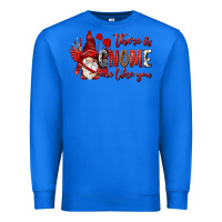 True Royal there is gnome one like you Premium Sweatshirt - NancyCooperArtShop