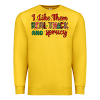 Lemon i like them real thick and sprucy Premium Sweatshirt - MaliasSmallBusiness
