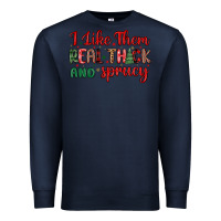 Navy i like them real thick and sprucy Premium Sweatshirt - MaliasSmallBusiness
