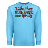 Ocean Blue i like them real thick and sprucy Premium Sweatshirt - MaliasSmallBusiness