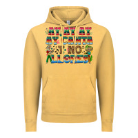 Vintage Mustard Ay Ay Ay Ay Canta y No Llores Vintage Hoodie - texasbilliewilder
