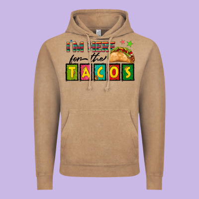 I'm Here For The Tacos Vintage Hoodie Designed By Texasbilliewilder