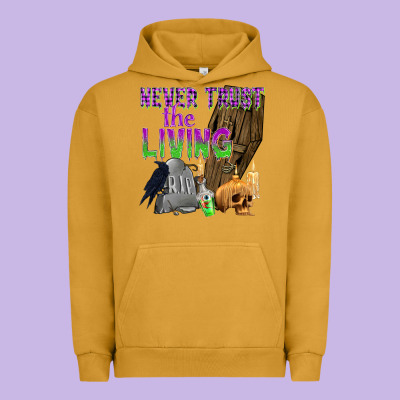 Never Trust The Living Urban Hoodie Designed By Texasbilliewilder