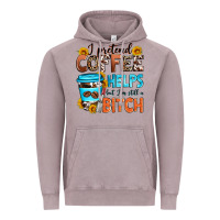 Vintage Zinc i pretend coffee helps but i'm still a bitch Vintage Hoodie - Zillion Design Studio