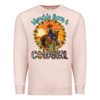 Pale Pink shoulda been a cowgirl Premium Sweatshirt - MaliasSmallBusiness
