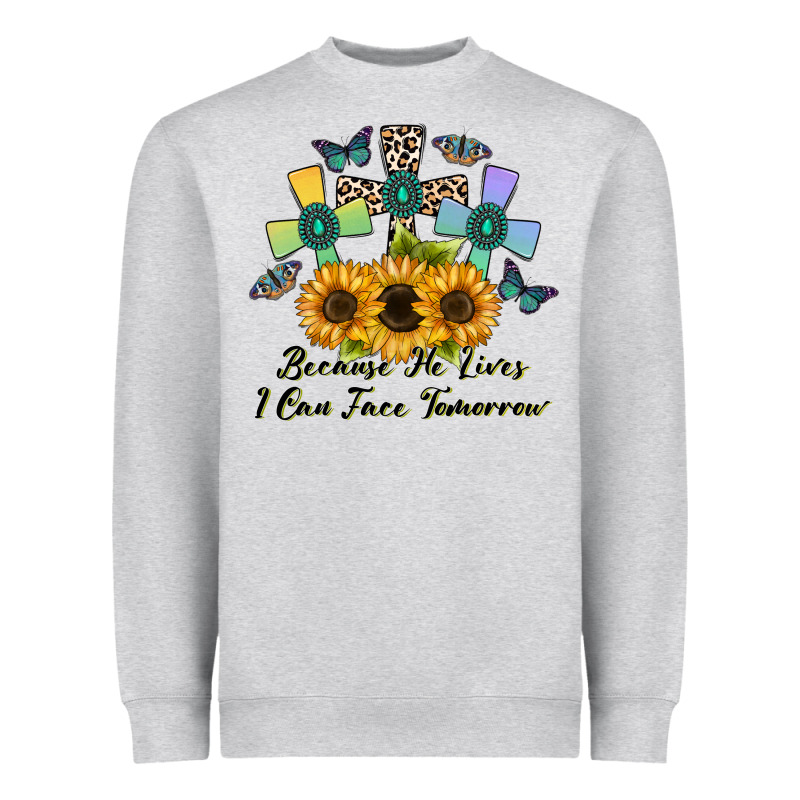 Because He Lives I Can Face Tomorrow Heavyweight Sweatshirt by CowhideDigitalArt | Teevron