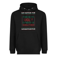 Black this is my ugly christmas Heavyweight Hoodie - MaliasSmallBusiness