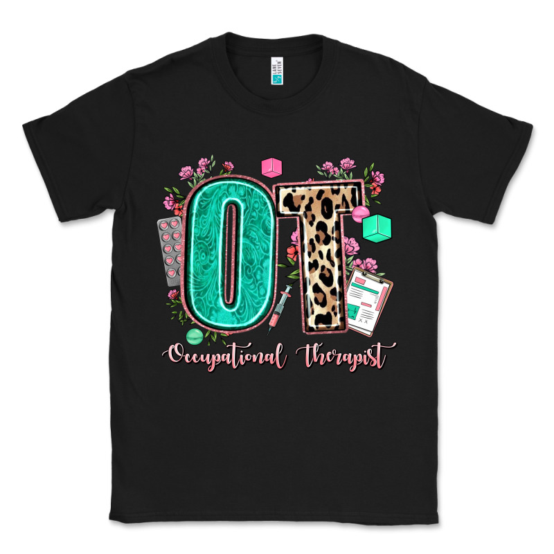 Ot Occupational Therapist Classic Tee by AdoDesignShop | Teevron