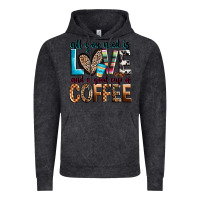 Vintage Black all you need is love and a good cup of coffee Vintage Hoodie - Zillion Design Studio