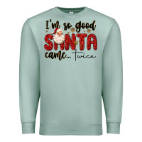 Seafoam i m so good santa came twice Premium Sweatshirt - MaliasSmallBusiness